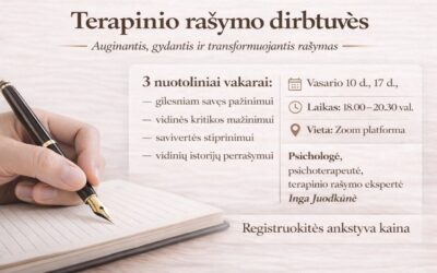 TERAPINIO RAŠYMO DIRBTUVĖS. Auginantis, gydantis ir transformuojantis rašymas