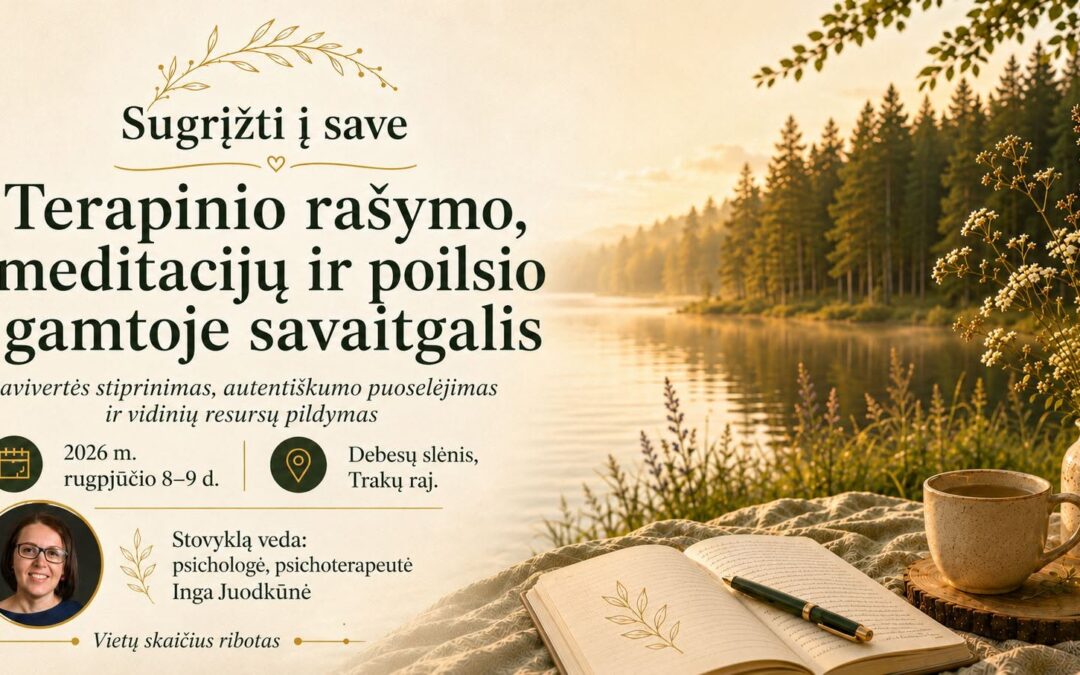 Sugrįžti į save: Terapinio rašymo, meditacijų ir poilsio gamtoje savaitgalis