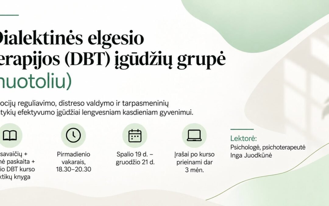 Dialektinės elgesio terapijos įgūdžių (DBT) grupė (nuotoliu)